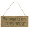 Træskilt Welcome to my Greenhouse